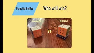 Flagship Battles: Tornado V3 Vs Moyu Weilong WRM 2021, Who Will Win