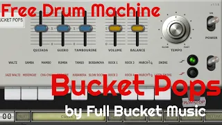 Free Drum Machine - Bucket Pops by Full Bucket Music (No Talking)
