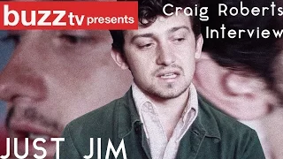 Just Jim - Craig Roberts Interview