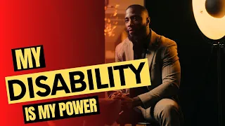 MY DISABILITY IS MY POWER !!! / MON HANDICAP  EST MON POUVOIR