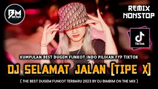 DJ BEST FUNKOT‼️|| DJ SELAMAT JALAN - TIPE X‼️|| DJ AKU COBA MERAYU TUHANKU‼️|| DJ JALAN CINTA KITA