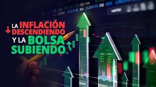 La Inflación descendiendo y la Bolsa subiendo | Todo en Finanzas