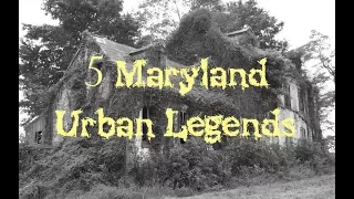 5 Maryland Urban Legends