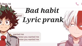 Deku confesses...?||bad habit lyric prank||mha||Tododeku