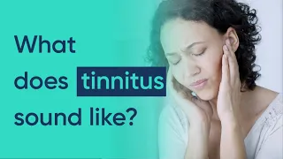 What does tinnitus sound like? (tinnitus noises)