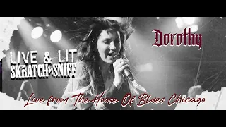 DOROTHY LIVE AT THE CHICAGO HOUSE OF BLUES 4.30.22 [SKRATCH N SNIFF "LIVE n' LIT"]