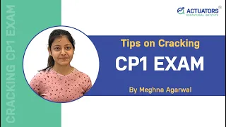 Tips on Cracking CP1 Exam | By Meghna Agarwal | Actuators Educational Institute