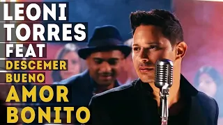 Leoni Torres y Descemer Bueno - Amor Bonito (Video Oficial)