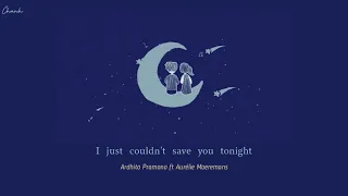 [Vietsub + Lyrics] I just couldn't save you tonight - Ardhito Pramono ft Aurélie Moeremans