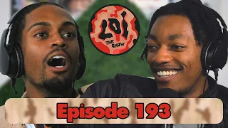 LOI The Show Ep 193 Tom & Jerry | Is Drake a Colonizer?, Free Speech, The state of the game & MORE