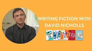 Writing Fiction with David Nicholls | Online Course