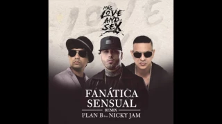 Plan B   Fanatica Sensual ft  Nicky Jam Remix