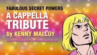 A Cappella Tribute by Kenny Malloy - Fabulous Secret Powers