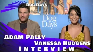 DOG DAYS - ADAM PALLY & VANESSA HUDGENS INTERVIEW