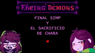Facing Demons (secretos SIMPS y un SACRIFICIO) FINAL de la mini-serie