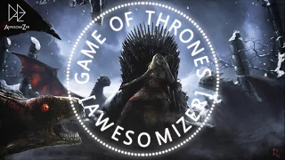 Game Of Thrones Theme PSYTRANCE Remix [AwesomiZer]ヽ(⌐■_■)ノ♪♬