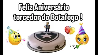 Mensagem de Feliz Aniversário Torcedor do Botafogo !!   #botafogo  #aniversario