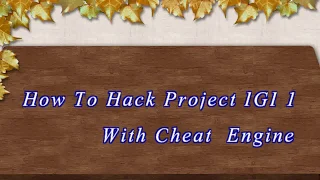 Hack Project IGI 1 With Cheat Engine