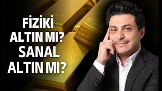 Fiziki Altın Mı Sanal Altın Mı?