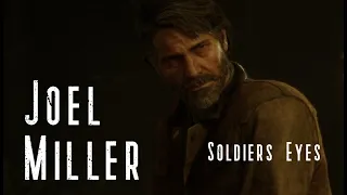 Soldiers Eyes | Joel Miller | The Last of Us 1 & 2