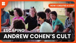 Unveiling Andrew Cohen - How I Created A Cult - S01 EP01 - Cult Documentary