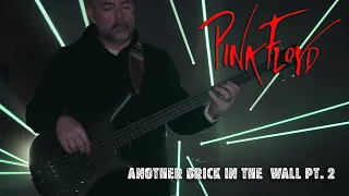 Pink Floyd - Another Brick in the Wall Pt. 2 [Bass Cover]