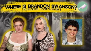 MISSING: Where is Brandon Swanson?