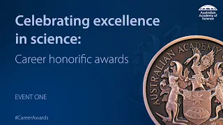 Celebrating excellence in science: Career honorific awards event 1