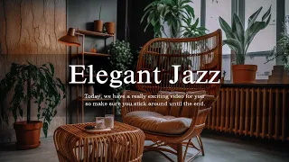 Elegant Jazz | Relaxing with Smooth Background Music and Jazz Piano Music for a Positive Day