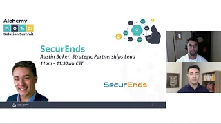 Alchemy Solution Summit: SecurEnds