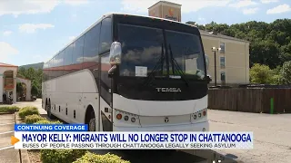 Mayor Kelly says migrants will no longer stop in Chattanooga