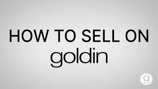 How To Sell On Goldin