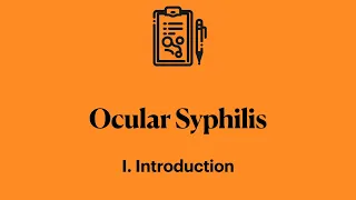 Ocular Syphilis. I. Introduction