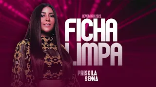 Priscila Senna A Musa - Ficha Limpa (Repertório Novembro 2021)