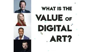 'What is the Value of Digital Art?' Panel Q&A