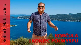 ROBERT MAKŁOWICZ DALMACJA Odc.10 "Korčula i koniec półwyspu".