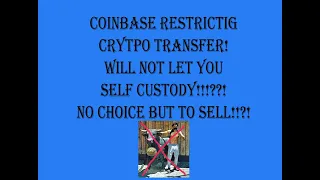 Coinbase transfer restriction 2024 - restricted crypto transfer - holding bitcoin hostage!!!!!!!!!