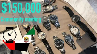 $150,000 of Watches at our community meeting with Rolex Audemars Piguet & Vacheron Constantin