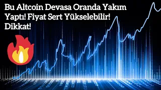 Bu Altcoin Devasa Oranda Yakım Yaptı! Fiyat Sert Yükselebilir! Dikkat! | Kripto Haber.