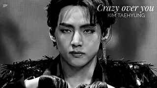 Crazy over you - Kim Taehyung fmv