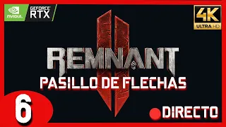 4KULTRAHD🔴REMNANT 2🔴PASILLO DE FLECHAS, EL  LAMENTO🔴CLASE CAZADOR🔴 SOULSLIKE #GUIA - Español - PC