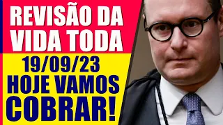 REVISÃO DA VIDA TODA ATUALIZAÇÕES 19/09/2023 COBRANDO CRISTIANO ZANIN TEMA 1102 STF