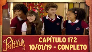 As Aventuras de Poliana | capítulo 172 - 10/01/19, completo