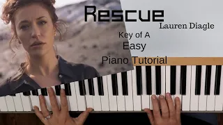 Rescue - Lauren Daigle //Easy Piano Tutorial//Key of A