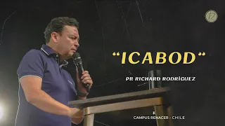 ICABOD | Pr. Richard Rodriguez|  Iglesia Renacer