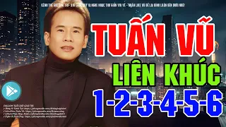 Liên Khúc Tuấn Vũ Trọn Bộ 12345 | Lk Tuấn Vũ Chất Lượng Cao Nhất - Nhạc Tuấn Vũ Đỉnh Cao Gây Nghiện