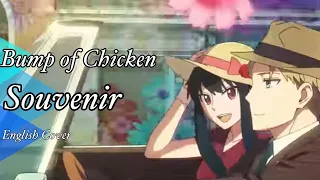 Souvenir - Bump Of Chicken (Spy x Family OP 2) [English Cover]