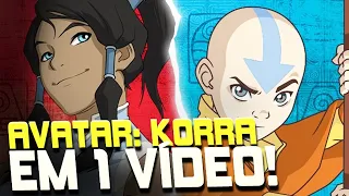 AVATAR A LENDA DE KORRA: ENTENDA TODA a HISTÓRIA em 1 VÍDEO