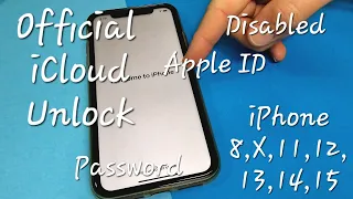 Official iCloud Unlock iPhone 8,X,11,12,13,14,15 with Disabled Apple ID/Password World Wide Success