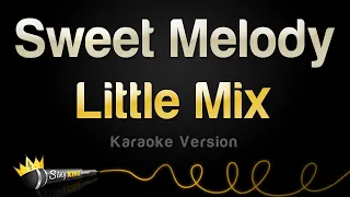 Little Mix - Sweet Melody (Karaoke Version)